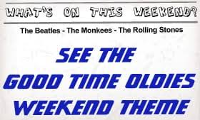 Your business could be a sponsor of the Good Time Oldies “Weekend themed music”!